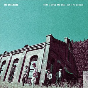 CD/ザ・ボヘミアンズ/That Is Rock And Roll 〜Best Of THE BOHEMIANS〜 (紙ジャケット)