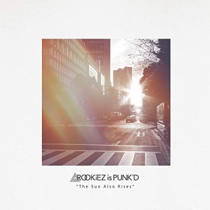 CD/ROOKiEZ is PUNK'D/The Sun Also Rises (CD+DVD) (初回限定盤)