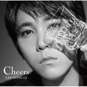 CD/イ・ホンギ(from FTISLAND)/Cheers (通常盤)