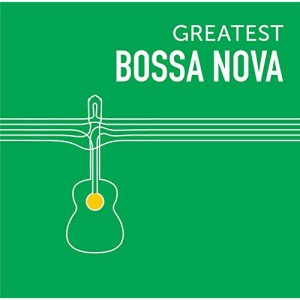 CD / ワールド・ミュージック / GREATEST BOSSA NOVA (解説付)