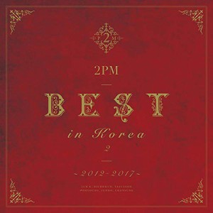 CD/2PM/2PM BEST in Korea 2 〜2012-2017〜 (歌詞対訳付) (通常盤)