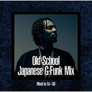 CD / DJ☆GO / West Coast OG -OLD SCHOOL JAPANESE G-FUNK MIX- Mixe