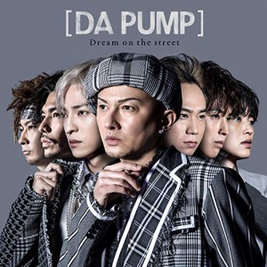 CD/DA PUMP/Dream on the street (CD+DVD(スマプラ対応)+VR) (初回限定生産盤/Type-A)