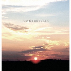 ★ CD / k.a.t / Our Tomorrow