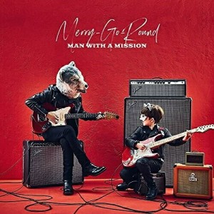 CD/MAN WITH A MISSION/Merry-Go-Round (通常盤)