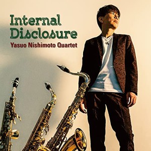 【取寄商品】 CD / Yasuo Nishimoto Quartet / Internal Disclosure (紙ジャケット)