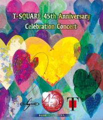 T-SQUARE 45th Anniversary Celebration Concert/T-SQUARE[Blu-ray]yԕiAz