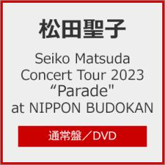 [撅Tt]Seiko Matsuda Concert Tour 2023 gParadeh at NIPPON BUDOKAN(ʏ)yDVDz/cq[DVD]yԕiAz