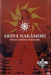 L/[DVD]/X/AKINA NAKAMORI MUSICA FIESTA TOUR 2002/UMBK-1046