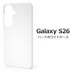 �X�}�z�P�[�X Galaxy S26 SC-51G SCG36�p �n�[�h�z���C�g�P�[�X �� �V���v�� �m�[�}�� �g�уJ�o�[ �X�g���b�v�z�[���t�� �L�Y ����h�~ 
