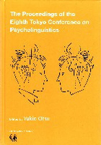 The Proceedings of the Eighth Tokyo Conference on Psycholinguist