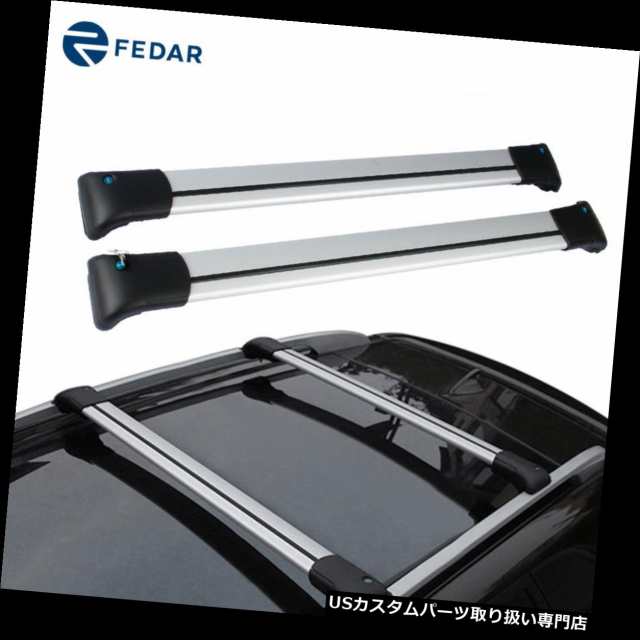 カーゴ、ルーフ キャリア Fedarユニバーサルルーフラッククロスバーカーゴキャリアw /盗難防止ロックシステム41 ''  の通販は