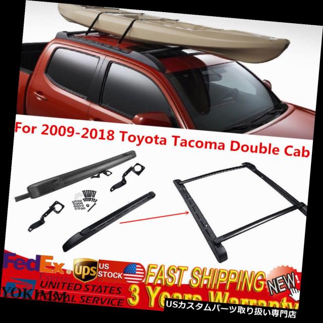 カーゴ、ルーフ キャリア 09-18トヨタタコマダブルキャブ用ルーフラッククロスサイドバーラゲッジトップキャリア Roof 