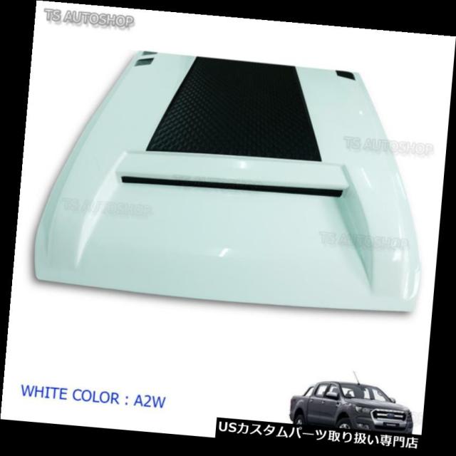 ボンネットフードベントスクープカバー ラプターホワイトベントフードスクープボンネットカバーフィットフォードレンジャーPx2 M