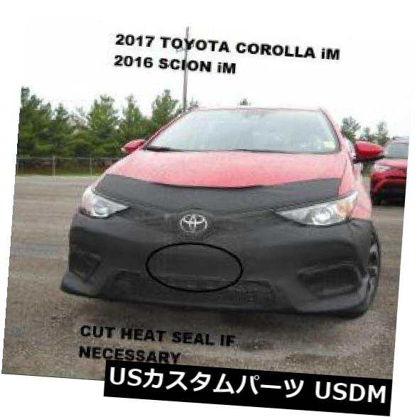 Lebra Front End Mask Cover Bra Fits TOYOTA COROLLA iM 2017 17 の通販は