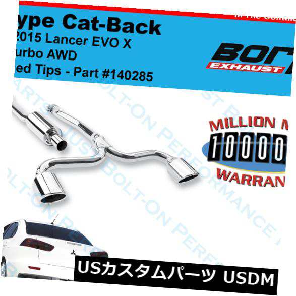 Borla S-Type Cat-Back Exhaustは2008-2015 Lancer Evo X Turbo 140285に適合-新しい の通販は