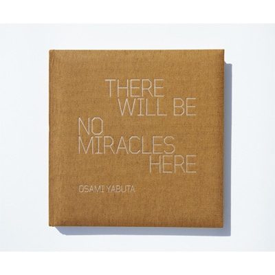 【単行本】 薮田修身 / THERE WILL BE NO MIRACLES HERE 送料無料の通販は