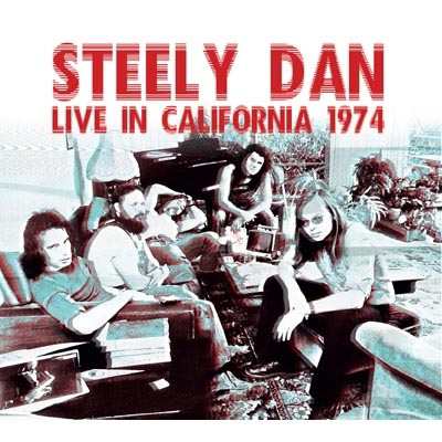 CD輸入】 Steely Dan スティーリーダン / Live In California