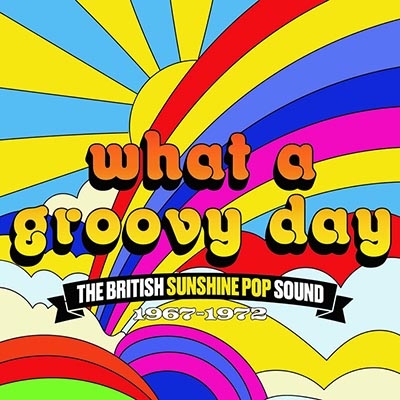 【CD輸入】 オムニバス(コンピレーション) / What A Groovy Day - The British Sunshine Pop Sound 1967-1972 (3CD Clamshell の通販は