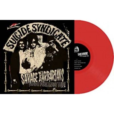 【LP】 Suicide Syndicate / Savage Barbarians... Have Feelings Too! (Red Vinyl) 送料無料の通販は