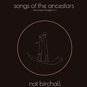 【LP】 Nat Birchall / Song Of The Ancestors Afro Trane Chapter 2 送料無料 5,295円