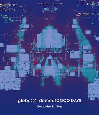 【Blu-ray】 globe グローブ / globe@4_domes 10000 DAYS Remaster Edition (Blu-ray) 送料無料の通販は