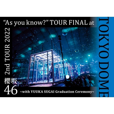 【Blu-ray】 櫻坂46 / 2nd TOUR 2022 “As you know?” TOUR FINAL at 東京ドーム 〜with YUUKA SUGAI Graduation Ceremony〜(