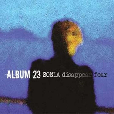 【CD輸入】 Sonia Of Disappear Fear / Album 23 送料無料の通販は
