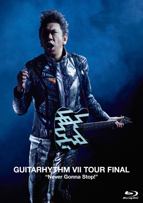 【Blu-ray】初回限定盤 布袋寅泰 ホテイトモヤス / GUITARHYTHM VII TOUR FINAL ”Never Gonna Stop!”【初回生産限定Complete