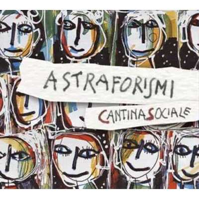 【CD輸入】 Cantina Sociale / Astraforismi 送料無料の通販は