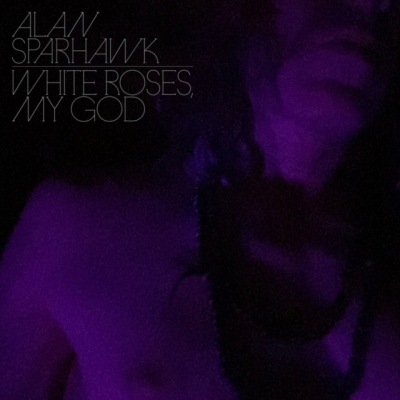 【LP】 Alan Sparhawk / White Roses,  My God 送料無料の通販は