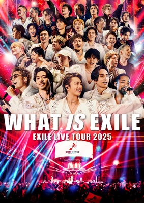 DVD】初回限定盤 EXILE / EXILE LIVE TOUR 2025 ”WHAT IS EXILE