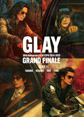 【Blu-ray】 GLAY グレイ / GLAY 30th Anniversary GLAY EXPO 2024-2025 GRAND FINALE (2Blu-ray) 送料無料