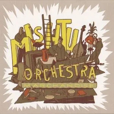 【CD輸入】 Mishtu Orchestra / Marchandise 送料無料 5,388円