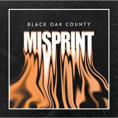 【LP】 Black Oak County / Misprint (Orange Splatter Vinyl)  送料無料