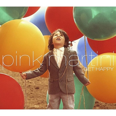【CD輸入】 Pink Martini ピンクマティーニ / Get Happy 送料無料