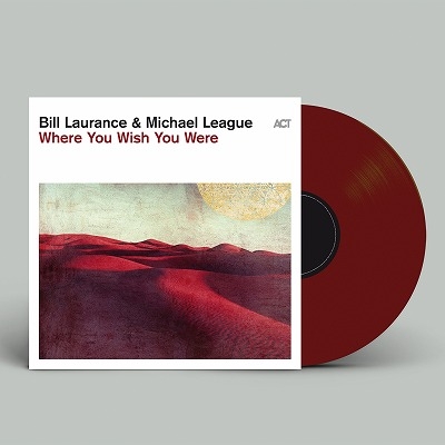 【LP】 Bill Laurance / Michael League / Where You Wish You Were (カラーヴァイナル仕様 / 180グラム重量盤レコード) 送料無料