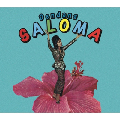 【CD国内】 Saloma / Dendang: ポリネシア マンボ〜南海の国際都市歌謡 送料無料