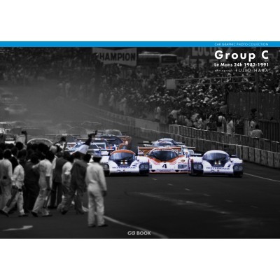 【単行本】 原富治雄 / Group　C Le　Mans　24h　1982‐1991 CAR　GRAPHIC　PHOTO　COLLECTION 送料無料