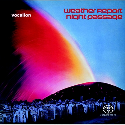 SACD輸入】 Weather Report ウェザーリポート / Night Passage (Hybrid