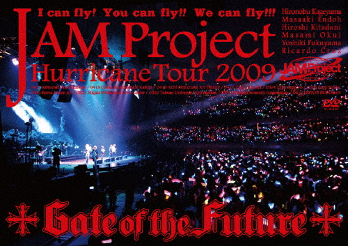 JAM Project Hurricane Tour 2009 Gate of the Future/JAM Project[DVD]【返品種別A】の通販は 4,860円