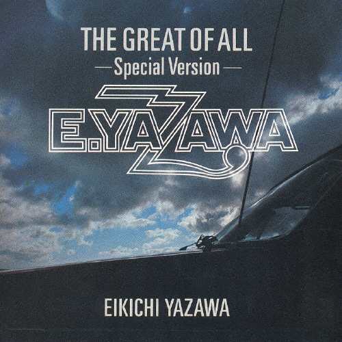 GREAT OF ALL,THE〜Special Version〜/矢沢永吉[CD]【返品種別A】｜au PAY マーケット