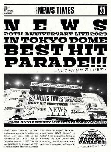 [枚数限定][限定版]NEWS 20th Anniversary LIVE 2023 in TOKYO DOME BEST HIT PARADE!!!〜シングル全部やっちゃい...[DVD]【返品種別A】