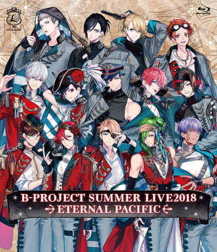 B-PROJECT SUMMER LIVE2018 〜ETERNAL PACIFIC〜 【通常盤/Blu-ray】/B-PROJECT[Blu-ray]【返品種別A】の通販はアニメ・ゲーム・声優