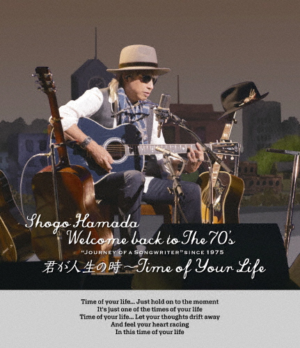 Welcome back to The 70's “Journey of a Songwriter” since 1975 「君が人生の時〜Time of Your Life」【BD...[Blu-ray]【返品種別A】の通販は
