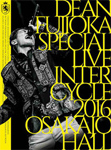 DEAN FUJIOKA Special Live「InterCycle 2016」at Osaka-Jo Hall【Blu-ray】/DEAN FUJIOKA[Blu-ray]【返品種別A】の通販は