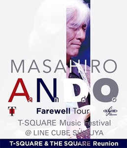 【LIVE ＆ DOCUMENT】安藤正容 Farewell Tour“T-SQUARE Music Festival @LINE CUBE SHIBUYA”より〜[Blu-ray]【返品種別A】