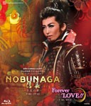 『NOBUNAGA＜信長＞—下天の夢—』『Forever LOVE!!』/宝塚歌劇団月組[Blu-ray]【返品種別A】