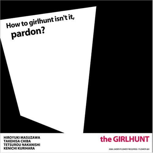 How to girlhunt isn't it,Pardon? / THE GIRLHUNT c6952【CD】