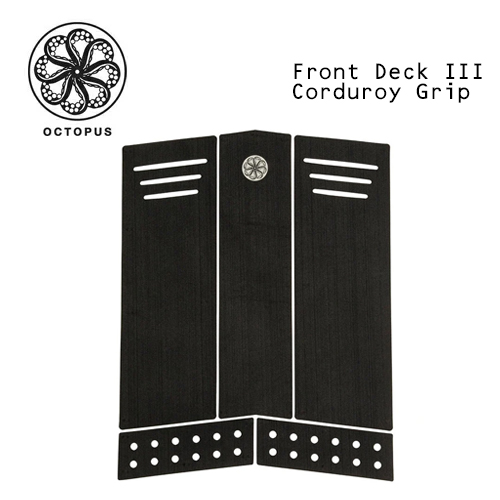 OCTOPUS IS REAL オクトパス デッキパッチ デッキパッド フロントデッキ●Front Deck III Corduroy Gripの通販は